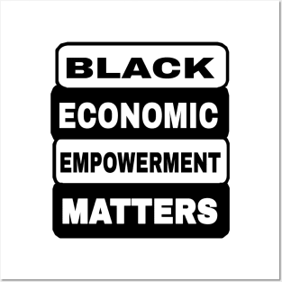 Black Economic Empowerment Matters - Front Posters and Art